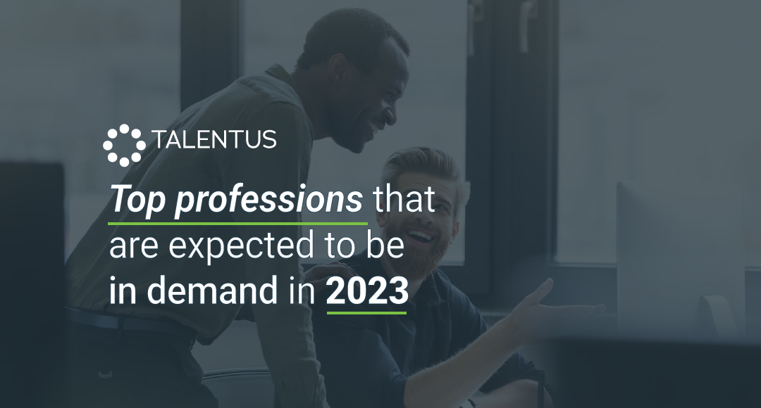 Top professions that are expected to be in demand in 2023